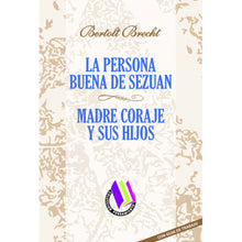 La Persona Buena De Sezuán / Madre Coraje Y Sus Hijos