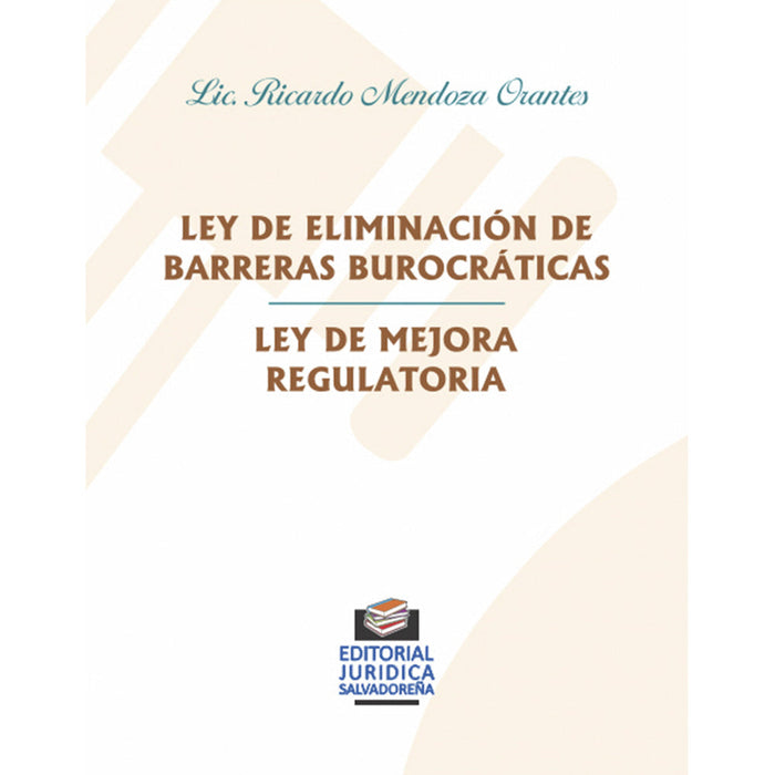 Ley de Eliminación de Barreras Burocráticas - Ley de Mejora Regulatoria