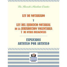 Ley de Notariado y Ley del Ejercicio Notarial de la Jurisdicción Voluntaria Explicadas
