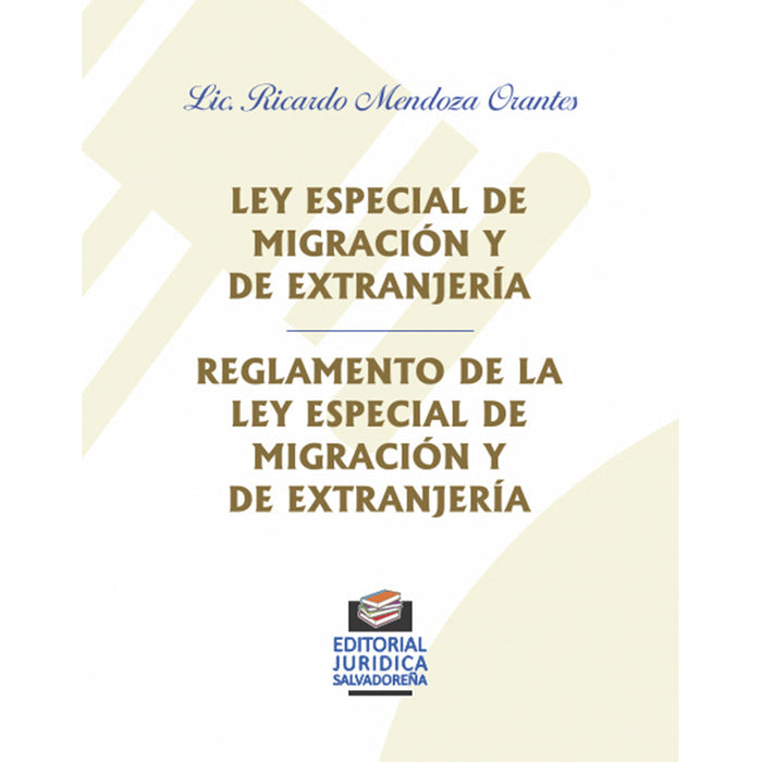 Ley Especial de Migración y de Extranjería y su Reglamento
