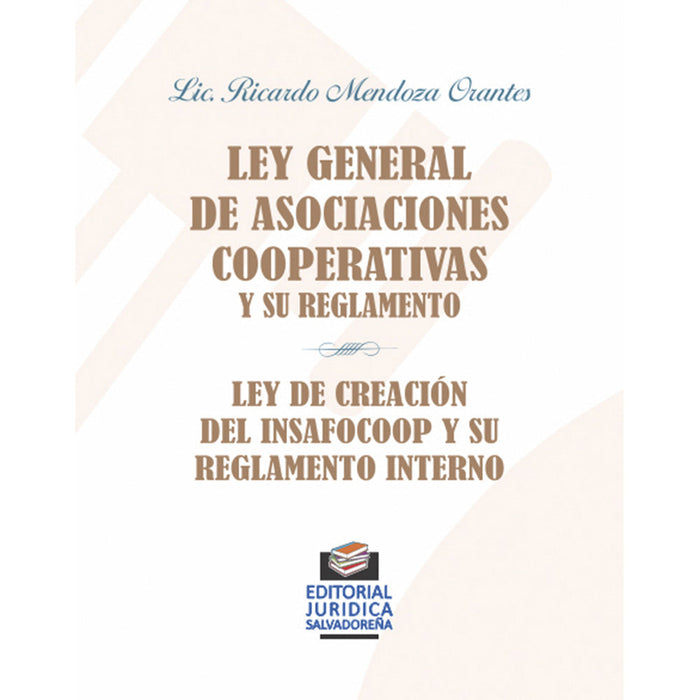 Ley General de Asociaciones Cooperativas - Ley de Creación del Insafocoop