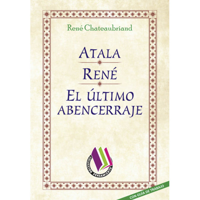 Atala / René / El Último Abencerraje