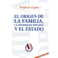 El Origen de la Familia, la Propiedad Privada y el Estado