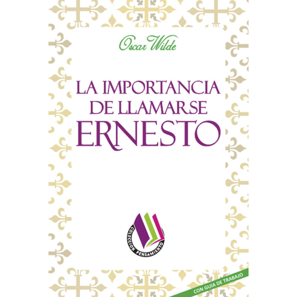 La Importancia De Llamarse Ernesto
