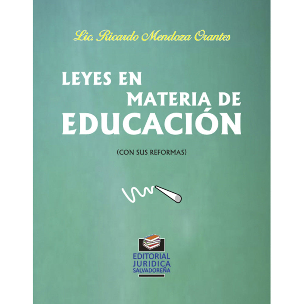 Leyes En Materia De Educación: Ley General De Educación - Ley De Educación Superior - Ley De La Carrera Docente (C/Reglamentos)