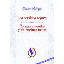 Los Heraldos Negros - Poemas Juveniles y de Circunstancias